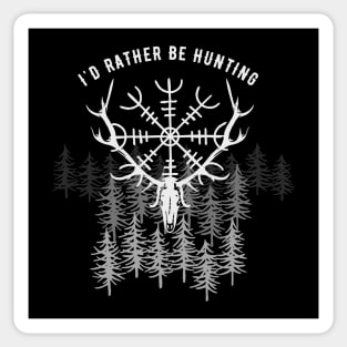 I'd Rather Be Hunting Sticker